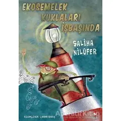 Ekosemelek Kuklaları İşbaşında - Saliha Nilüfer - Beyaz Balina Yayınları