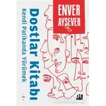 Dostlar Kitabı - Kendi Patikanda Yürümek - Enver Aysever - Doğan Kitap