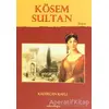 Kösem Sultan - Kadircan Kaflı - Salkımsöğüt Yayınları