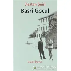 Destan Şairi Basri Gocul - İsmail Özmel - Salkımsöğüt Yayınları