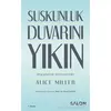 Suskunluk Duvarını Yıkın - Alice Miller - Salon Yayınları