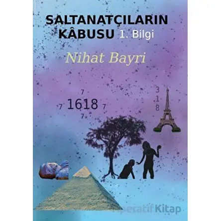 Saltanatçıların Kabusu -1. Bilgi - Nihat Bayri - Peri Yayınları