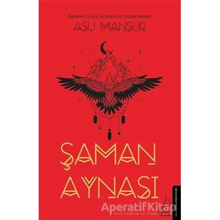 Şaman Aynası - Asu Mansur - Destek Yayınları