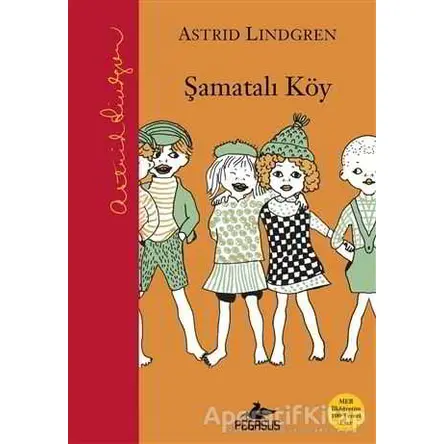 Şamatalı Köy - Astrid Lindgren - Pegasus Yayınları