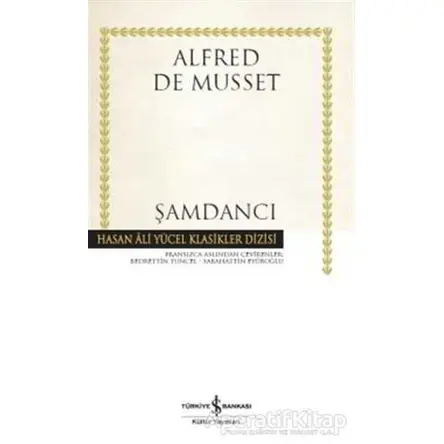 Şamdancı - Alfred de Musset - İş Bankası Kültür Yayınları