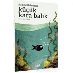 Küçük Kara Balık - Samed Behrengi - İndigo Çocuk