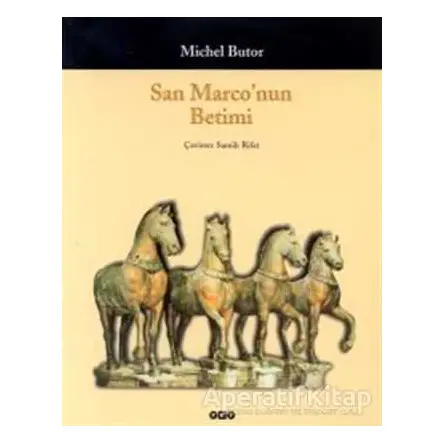 San Marco’nun Betimi - Michel Butor - Yapı Kredi Yayınları
