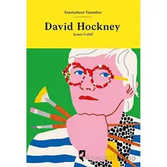 Sanatçıların Yaşamları- David Hockney - James Cahill - HayalPerest Kitap