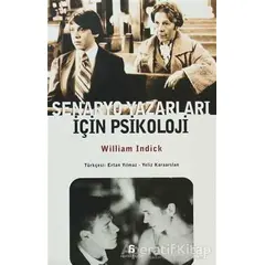 Senaryo Yazarları İçin Psikoloji - William Indick - Agora Kitaplığı