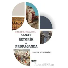 Antik Dönem Dünyası’nda Sanat Retorik ve Propaganda - Necdet Ekinci - Gece Kitaplığı