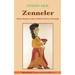 Zenneler / Kadın Rolüne Çıkan Erkek Oyuncu Geleneği - Çiğdem Kılıç - Mitos Boyut Yayınları