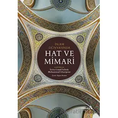 İslam Dünyasında Hat ve Mimari - Kolektif - Albaraka Yayınları