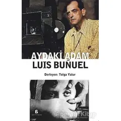 Aydaki Adam: Luis Bunuel - Kolektif - Agora Kitaplığı