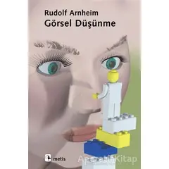 Görsel Düşünme - Rudolf Arnheim - Metis Yayınları