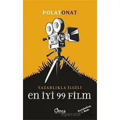 Yazarlıkla İlgili En İyi 99 Film - Polat Onat - Omca Yayınları