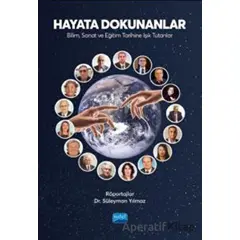 Hayata Dokunanlar: Bilim, Sanat Ve Eğitim Tarihine Işık Tutanlar