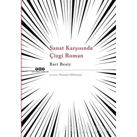 Sanat Karşısında Çizgi Roman - Bart Beaty - Yapı Kredi Yayınları