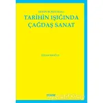 Erwin Rosenthal: Tarihin Işığında Çağdaş Sanat - Özkan Eroğlu - Tekhne Yayınları