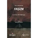 Faşizm - Çok Kısa Bir Başlangıç - Kevin Passmore - İstanbul Kültür Üniversitesi - İKÜ Yayınevi