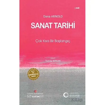 Sanat Tarihi - Dana Arnold - İstanbul Kültür Üniversitesi - İKÜ Yayınevi