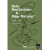 Dada Manifestoları - Diğer Metinler - Tristan Tzara - Sel Yayıncılık