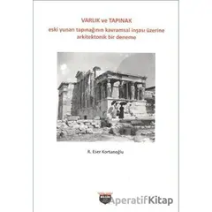 Varlık ve Tapınak - R. Eser Kortanoğlu - Bilgin Kültür Sanat Yayınları