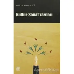 Kültür - Sanat Yazıları - Ahmet Sevgi - Palet Yayınları