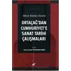 Ahmet Bodakçi Anısına Ortaçağ’dan Cumhuriyet‘e Sanat Tarihi Çalışmaları