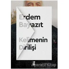 Kelimenin Dirilişi - Erdem Bayazıt - İz Yayıncılık