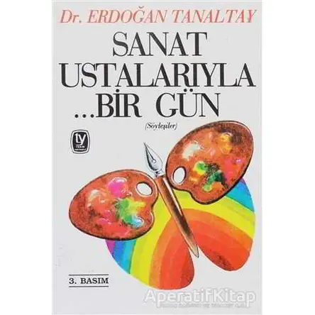 Sanat Ustalarıyla ...Bir Gün - Erdoğan Tanaltay - Tekin Yayınevi