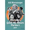 Nereden Geldi Bu İlham Perileri - Ali Kocatepe - Doğan Kitap