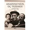 Anadolu’nun Üç Tezenesi - Mithat Baş - Gece Kitaplığı