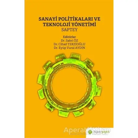 Sanayi Politikaları ve Teknoloji Yönetimi - Sabri Öz - Hiperlink Yayınları