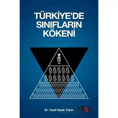 Türkiye’de Sınıfların Kökeni - Vasfi Nadir Tekin - Sancı Yayınları