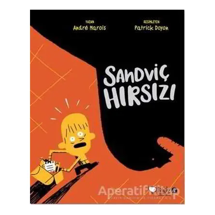 Sandviç Hırsızı - André Marois - Redhouse Kidz Yayınları