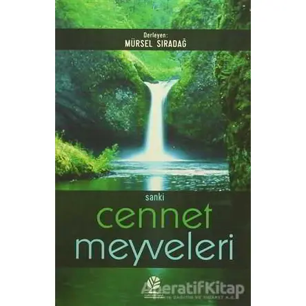 Sanki Cennet Meyveleri - Mürsel Sıradağ - Gonca Yayınevi