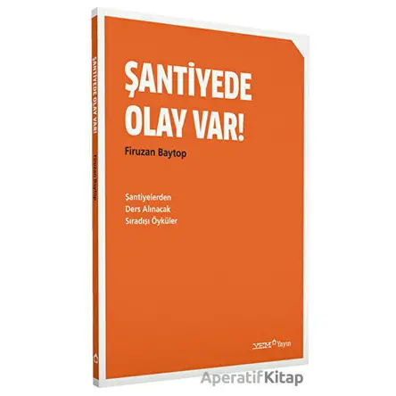 Şantiyede Olay Var! - Firuzan Baytop - YEM Yayın