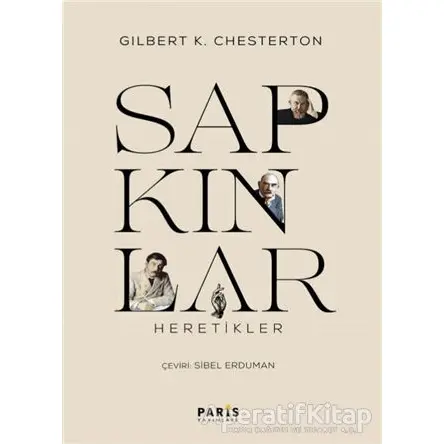 Sapkınlar (Heretikler) - Gilbert Keith Chesterton - Paris Yayınları