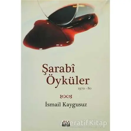 Şarabi Öyküler - İsmail Kaygusuz - Su Yayınevi