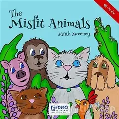 The Misfit Animals (Sesli) - Sarah Sweeney - Fono Yayınları