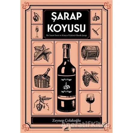 Şarap Koyusu - Zeynep Çolakoğlu - Kara Karga Yayınları