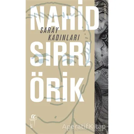 Saray Kadınları - Nahid Sırrı Örik - Oğlak Yayıncılık