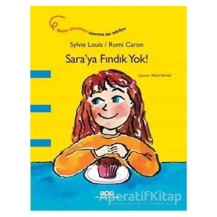 Sara’ya Fındık Yok! - Sylvie Louis - Yapı Kredi Yayınları