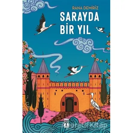 Sarayda Bir Yıl - Rana Demiriz - Genç Timaş