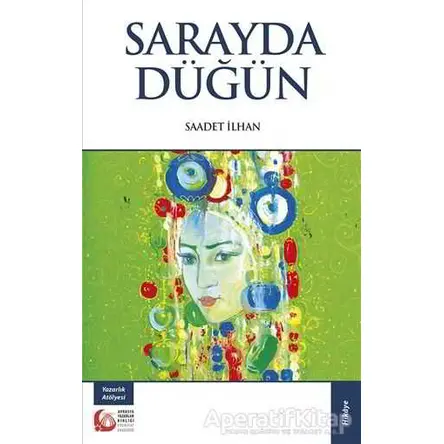 Sarayda Düğün - Saadet İlhan - Bengü Yayınları