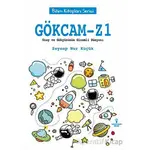 Gökcam-Z1 / Uzay ve Gökyüzünün Gizemli Dünyası - Zeynep Nur Küçük - Serencam Çocuk