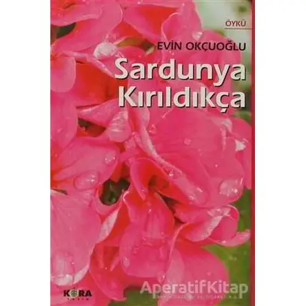 Sardunya Kırıldıkça - Evin Okçuoğlu - Kora Yayın