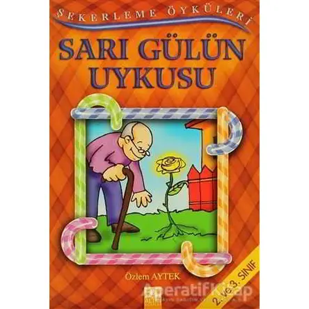 Sarı Gülün Uykusu - Özlem Aytek - Altın Kitaplar - Çocuk Kitapları