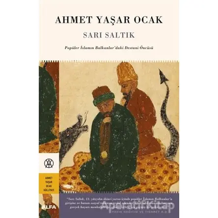 Sarı Saltık - Ahmet Yaşar Ocak - Alfa Yayınları