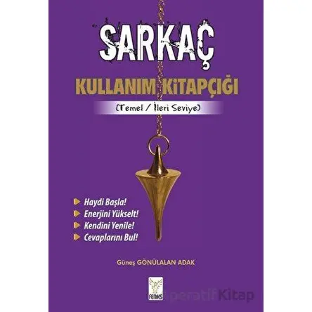 Sarkaç Kullanım Kitapçığı - Güneş Gönülalan Adak - Feniks Yayınları